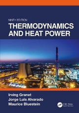 Thermodynamics and Heat Power, Ninth Edition - Granet, Irving; Alvarado, Jorge; Bluestein, Maurice