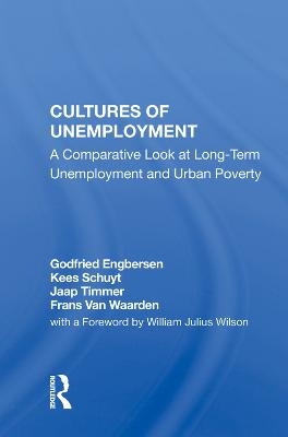 Cultures Of Unemployment - Godfried Engbersen