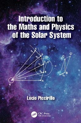 Introduction to the Maths and Physics of the Solar System - Lucio Piccirillo