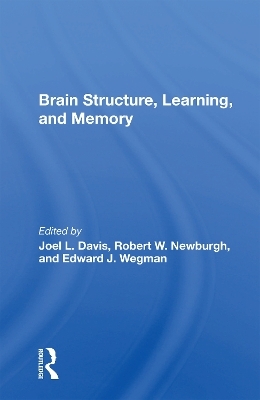Brain Structure, Learning, And Memory - Joel Lance Davis