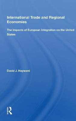 International Trade And Regional Economies - David J. Hayward