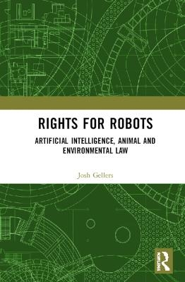 Rights for Robots - Joshua C. Gellers