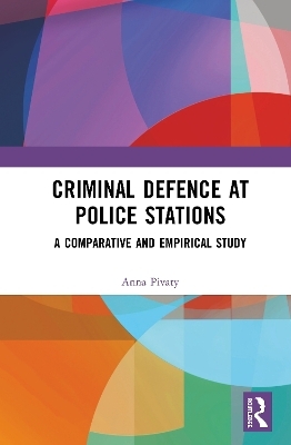 Criminal Defence at Police Stations - Anna Pivaty