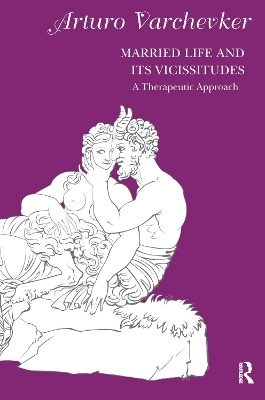 Married Life and its Vicissitudes - Arturo Varchevker