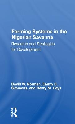 Farming Systems In The Nigerian Savanna - David Norman