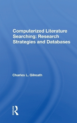 Computerized Literature Searching - Charles L. Gilreath