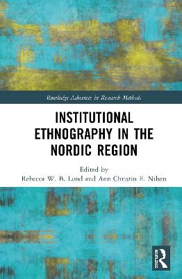 Institutional Ethnography in the Nordic Region - 