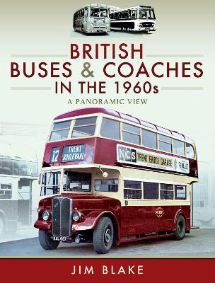 British Buses and Coaches in the 1960s - Jim Blake