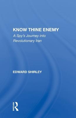 Know Thine Enemy - Edward Shirley