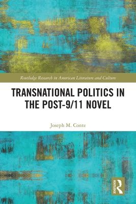 Transnational Politics in the Post-9/11 Novel - Joseph Conte