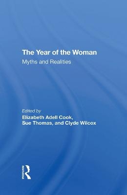 The Year Of The Woman - Elizabeth Adell Cook, Sue Thomas, Clyde Wilcox