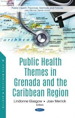 Public Health Themes in Grenada and the Caribbean Region - 