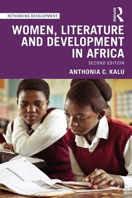 Women, Literature and Development in Africa - Anthonia C. Kalu