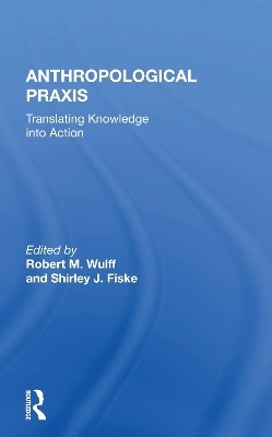 Anthropological Praxis - 