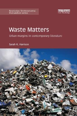 Waste Matters - Sarah Harrison