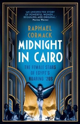 Midnight in Cairo - Raphael Cormack