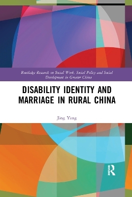 Disability Identity and Marriage in Rural China - Jing Yang