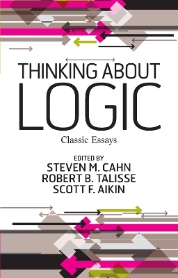 Thinking about Logic - Steven M. Cahn