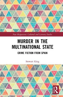 Murder in the Multinational State - Stewart King