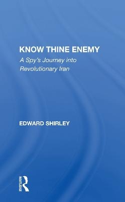 Know Thine Enemy - Edward Shirley