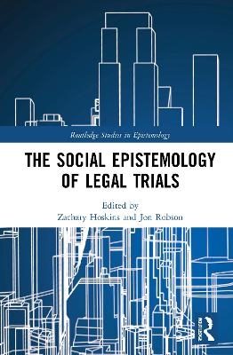 The Social Epistemology of Legal Trials - 