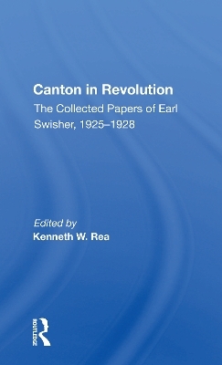 Canton In Revolution - Kenneth W Rea