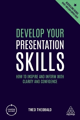 Develop Your Presentation Skills - Theo Theobald