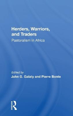 Herders, Warriors, And Traders - John G Galaty