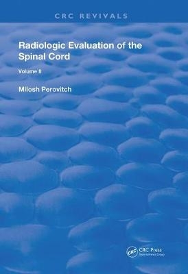 Radiological Evaluation Of The Spinal Cord - Milosh Perovitch