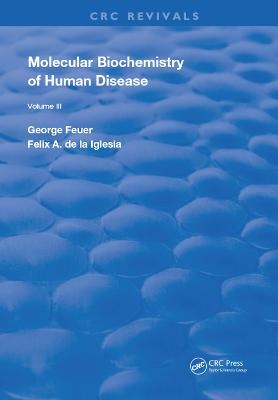 Molecular Biochemistry of Human Diseases - George Feuer, F. A. de la Iglesia