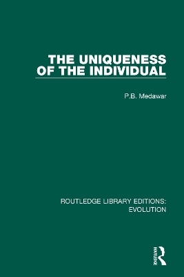 The Uniqueness of the Individual - P.B. Medawar