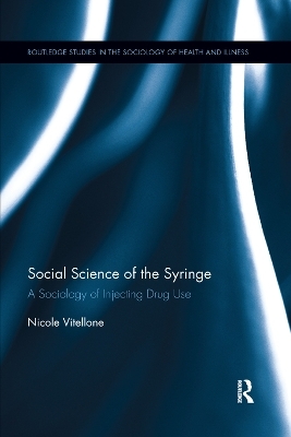 Social Science of the Syringe - Nicole Vitellone