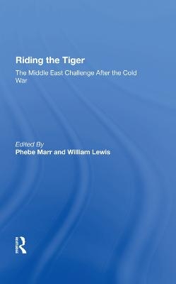 Riding The Tiger - Phebe Marr, William Lewis