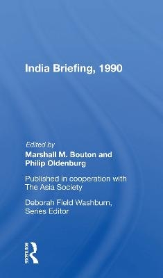 India Briefing, 1990 - 