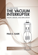 The Vacuum Interrupter - Slade, Paul G.