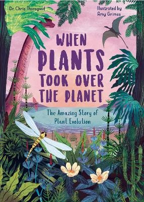 When Plants Took Over the Planet - Chris Thorogood