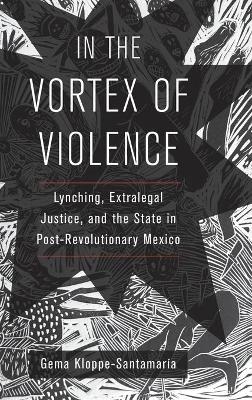 In the Vortex of Violence - Gema Kloppe-Santamaría