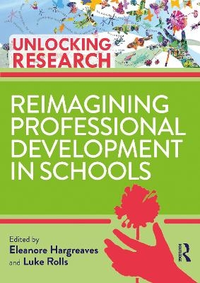 Reimagining Professional Development in Schools - 