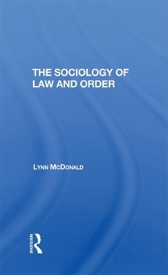 Sociology Of Law & Order - Lynn McDonald