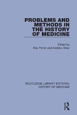 Problems and Methods in the History of Medicine - 