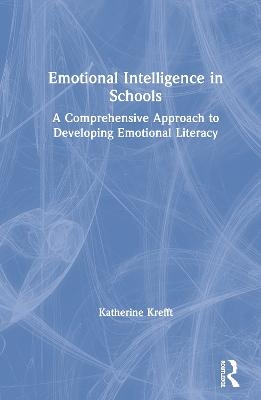 Emotional Intelligence in Schools - Katherine M. Krefft