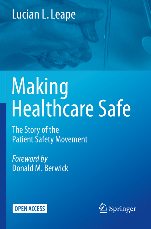 Making Healthcare Safe - Lucian L. Leape