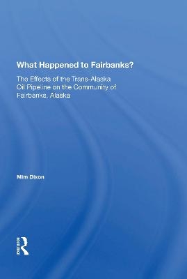 What Happened To Fairbanks? - Mim Dixon