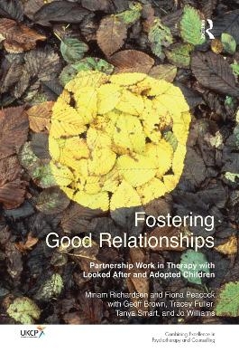 Fostering Good Relationships - Miriam Richardson, Fiona Peacock, Geoff Brown, Tracey Fuller, Tanya Smart