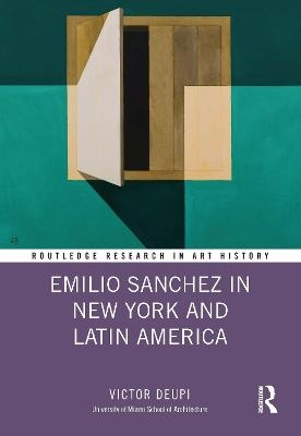 Emilio Sanchez in New York and Latin America - Victor Deupi