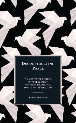 Deconstructing Peace - Patrick Pinkerton