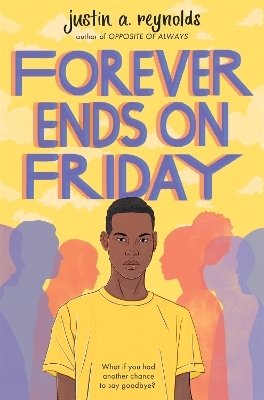 Forever Ends on Friday - Justin Reynolds