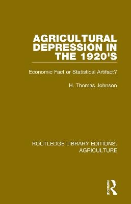 Agricultural Depression in the 1920's - Thomas H. Johnson