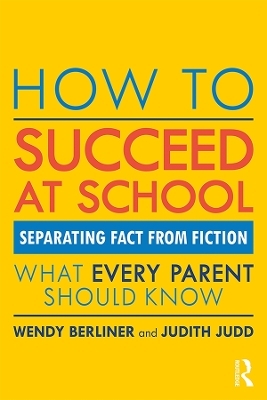 How to Succeed at School - Wendy Berliner, Judith Judd