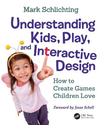 Understanding Kids, Play, and Interactive Design - Mark Schlichting
